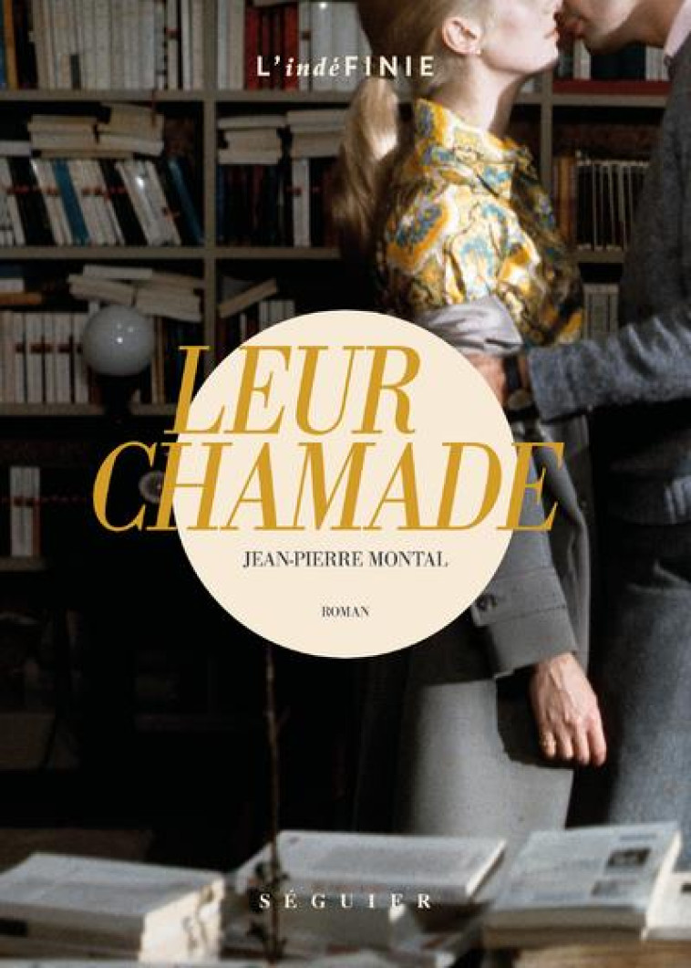 LEUR CHAMADE - MONTAL JEAN-PIERRE - SEGUIER