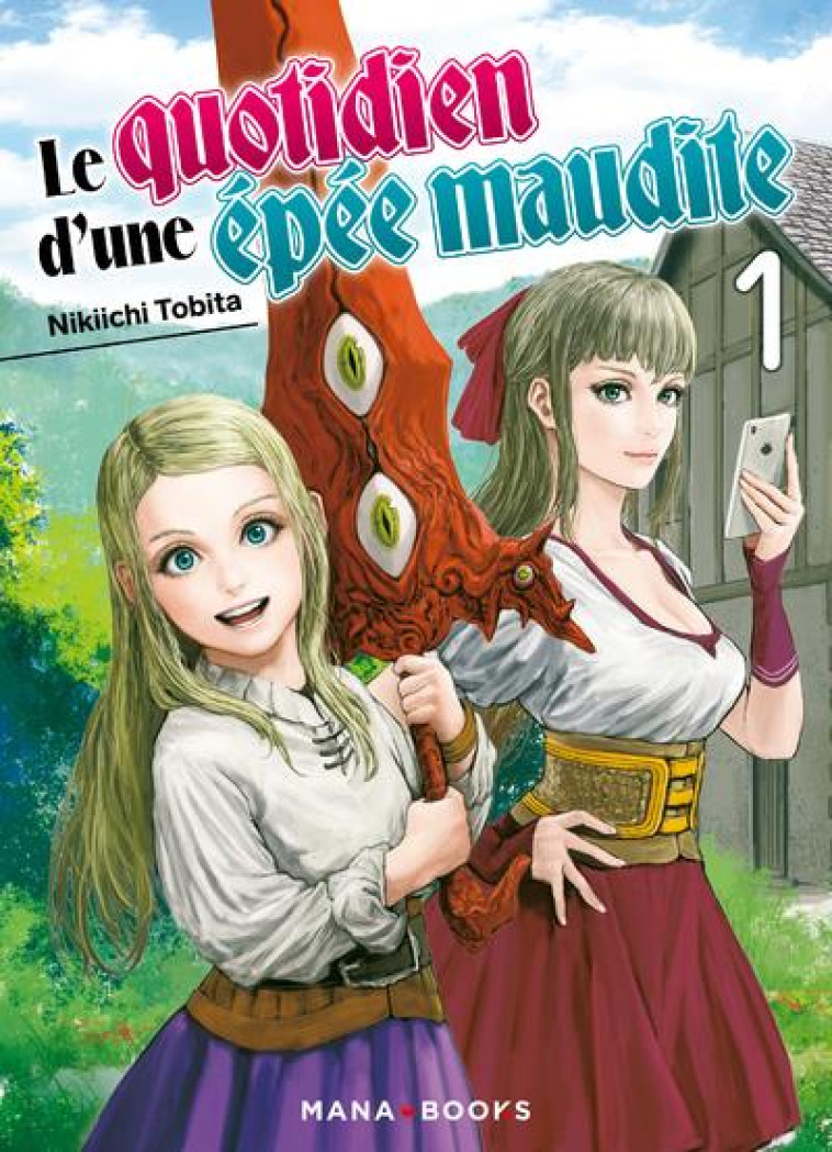 MANGA/EPEE MAUDITE - LE QUOTIDIEN D-UNE EPEE MAUDITE T01 - TOBITA NIKIICHI - MANA BOOKS