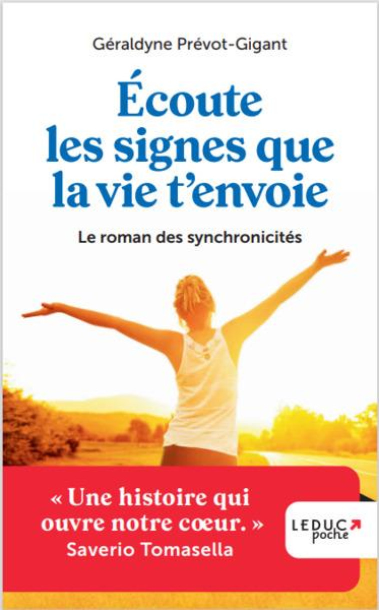 ECOUTE LES SIGNES QUE LA VIE T-ENVOIE - LE ROMAN DES SYNCHRONICITES - PREVOT-GIGANT G. - QUOTIDIEN MALIN