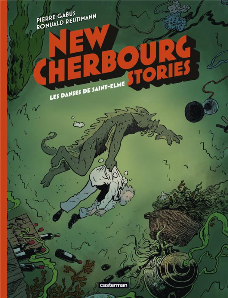 NEW CHERBOURG STORIES - VOL04 - LES DANSES DE SAINT-ELME - REUTIMANN/GABUS - CASTERMAN