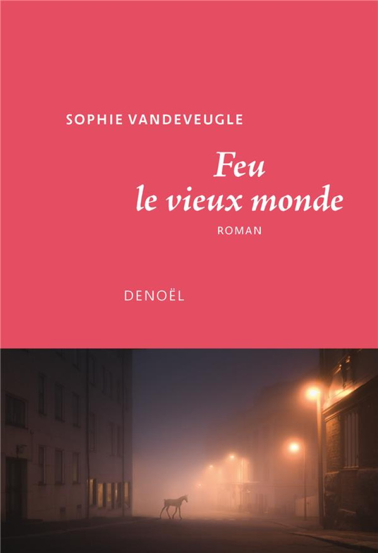 FEU LE VIEUX MONDE - VANDEVEUGLE SOPHIE - CERF