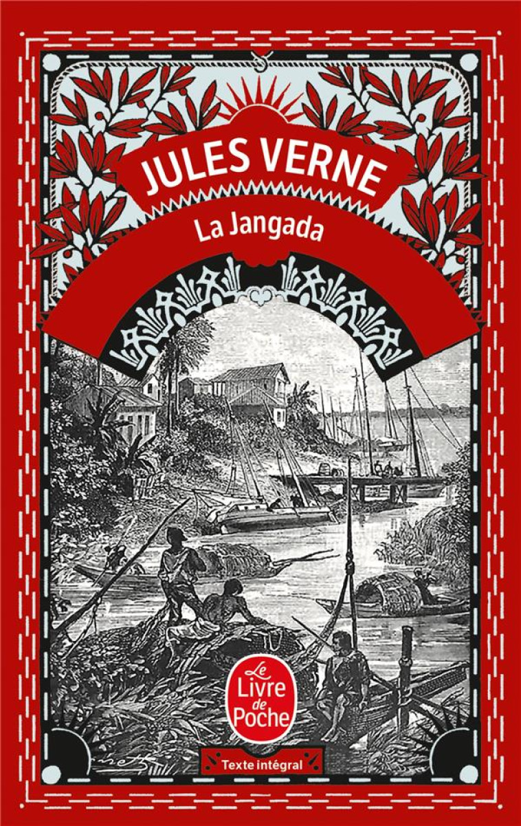 LA JANGADA - HUIT CENT LIEUES SUR L-AMAZONE - VERNE JULES - LGF/Livre de Poche