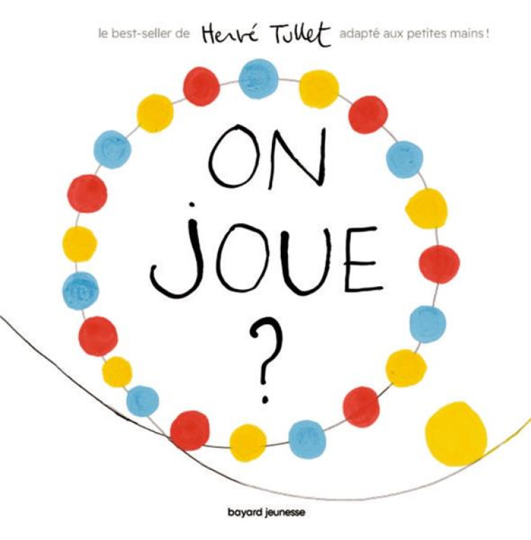 ON JOUE ? - TULLET HERVE - BAYARD JEUNESSE