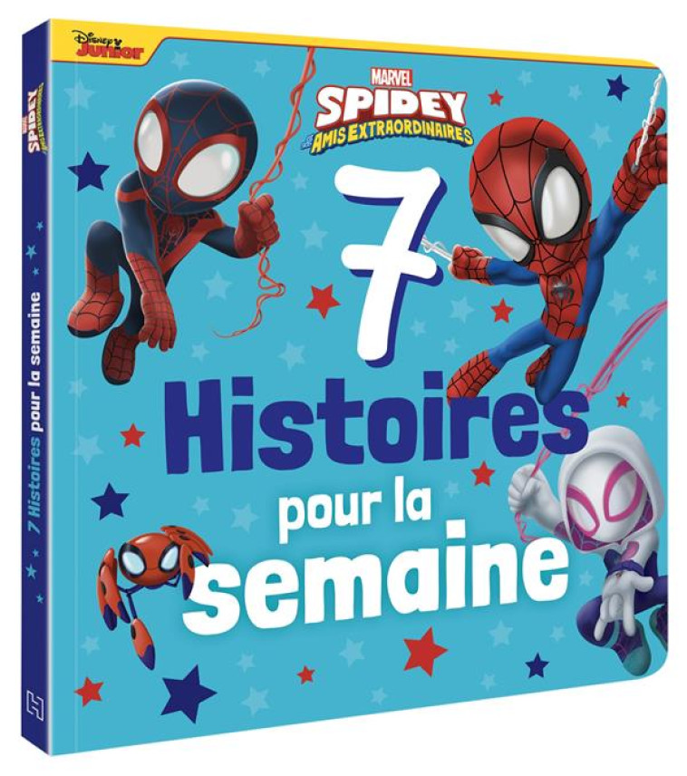 SPIDEY ET SES AMIS EXTRAORDINAIRES - 7 HISTOIRES POUR LA SEMAINE - MARVEL - XXX - HACHETTE