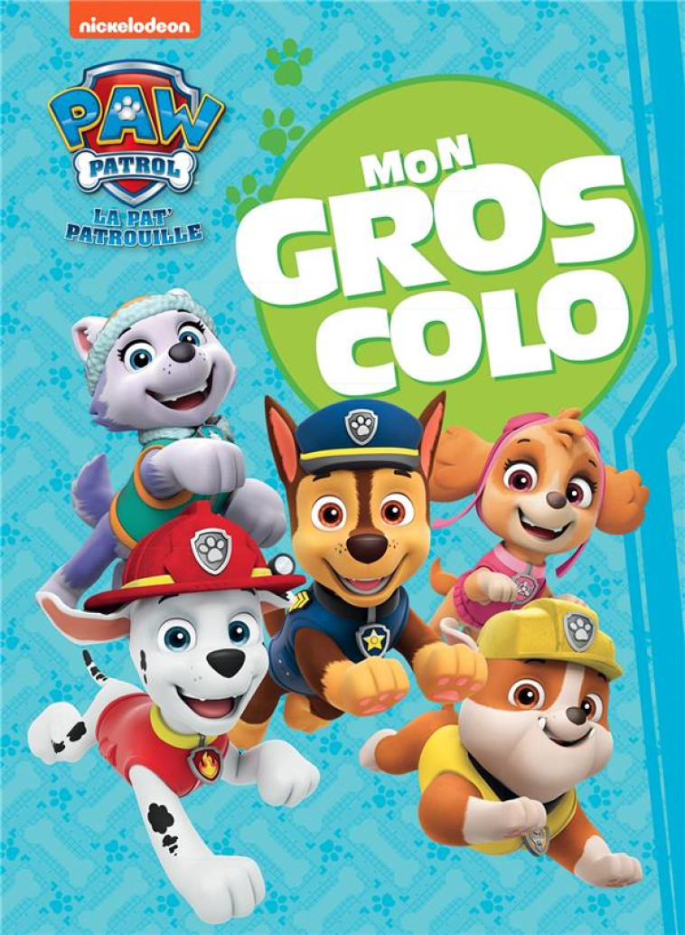 PAT- PATROUILLE -MON GROS COLO NED - XXX - HACHETTE