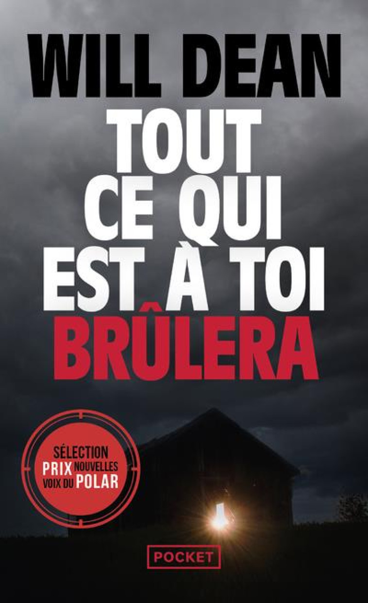 TOUT CE QUI EST A TOI BRULERA - DEAN WILL - POCKET