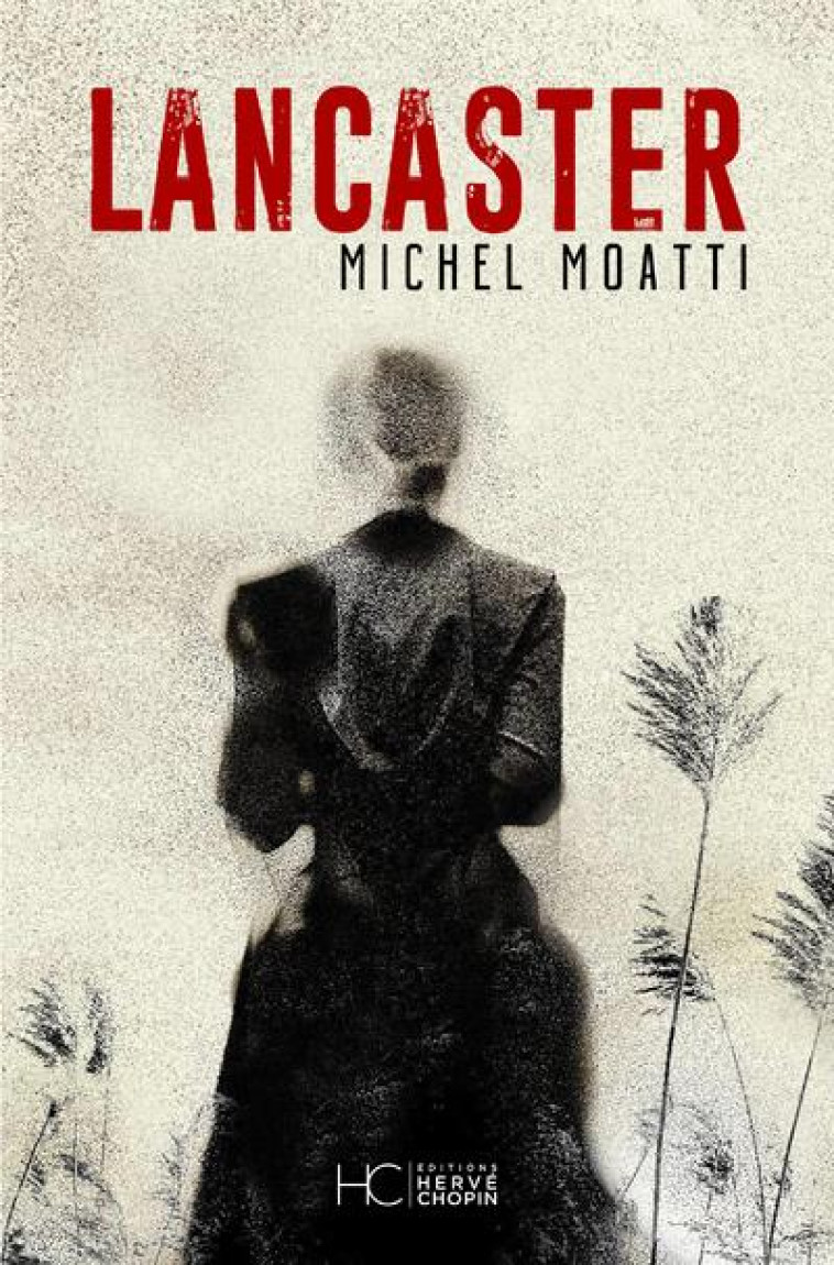 LANCASTER - MOATTI MICHEL - HC EDITIONS