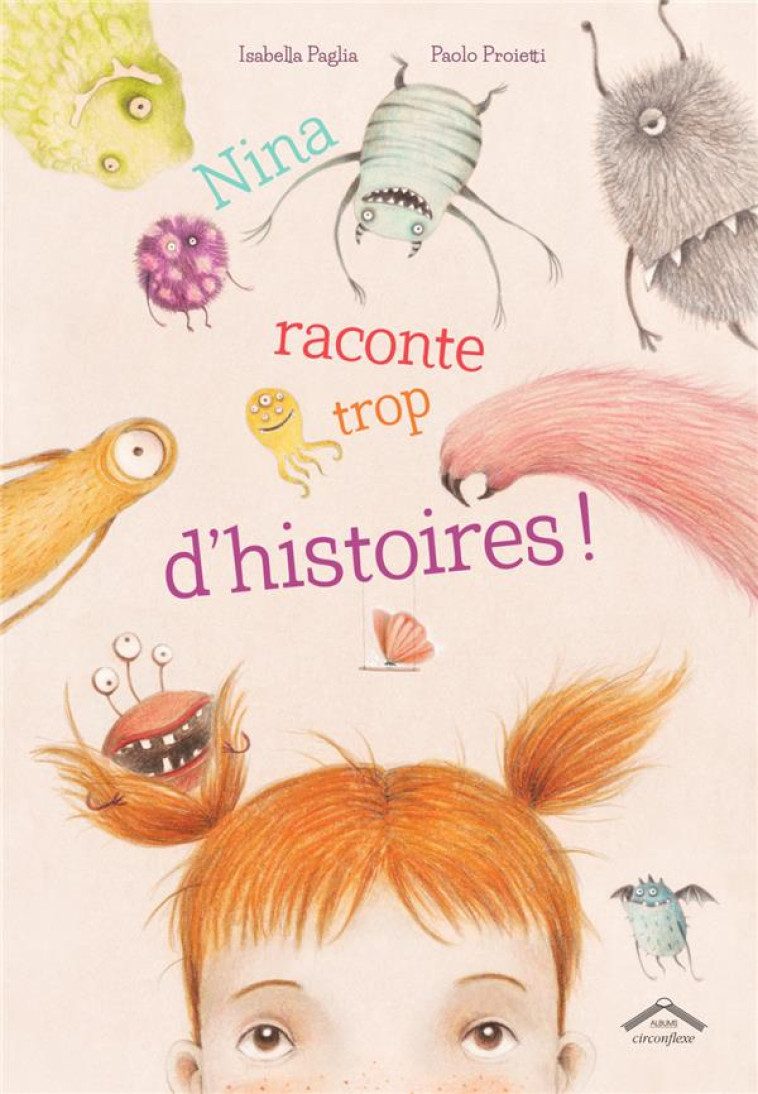 NINA RACONTE TROP D-HISTOIRES ! - PAGLIA/PROIETTI - CIRCONFLEXE