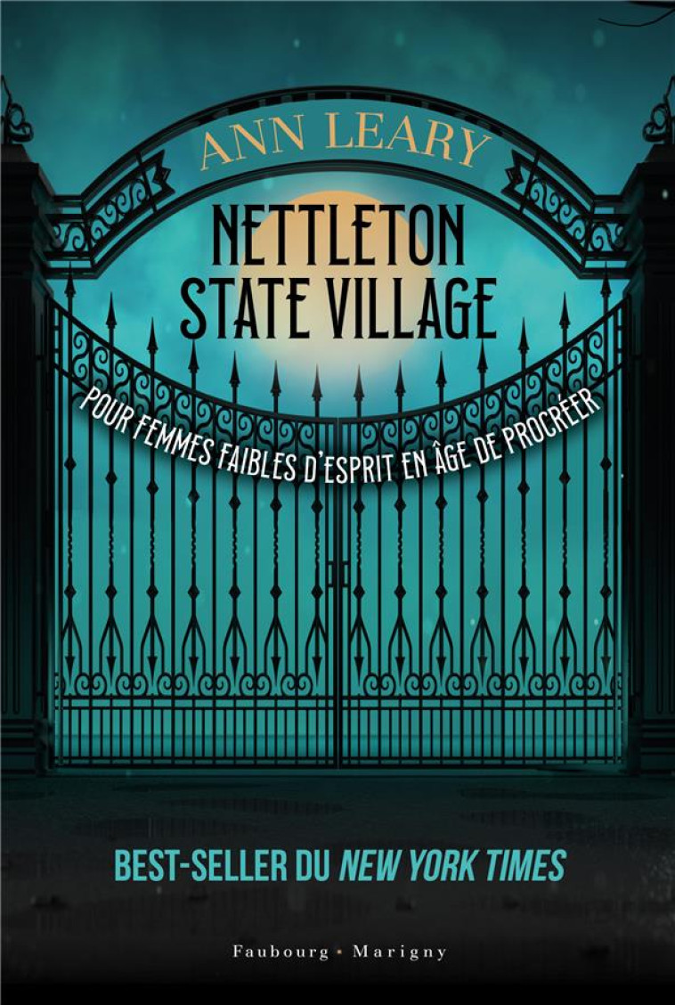 NETTLETON STATE VILLAGE POUR FEMMES FAIBLES D-ESPRIT EN AGE DE PROCREER - LEARY ANN - FAUBOURG MARIGN