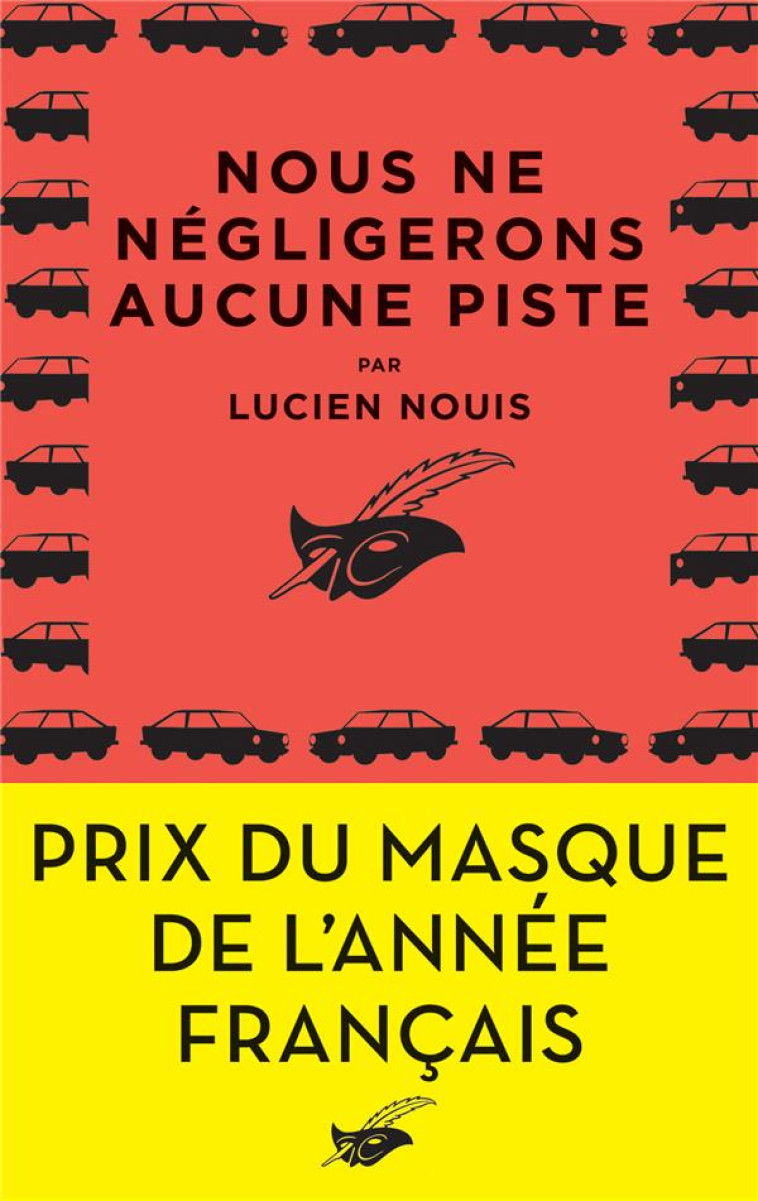 NOUS NE NEGLIGERONS AUCUNE PISTE - PRIX DU MASQUE DE L-ANNEE FRANCAIS - NOUIS LUCIEN - EDITIONS DU MASQUE