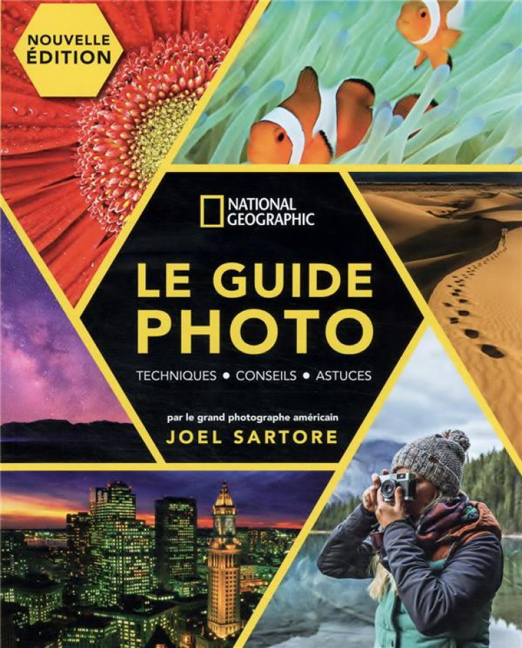 LE GUIDE PHOTO NATIONAL GEOGRAPHIC - NED - SARTORE JOEL - NATIONAL GEOGRA