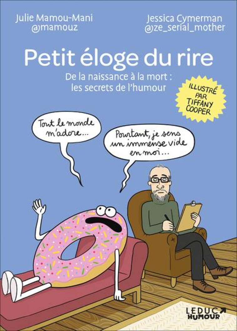 PETIT ELOGE DU RIRE - DE LA NAISSANCE A LA MORT : LES SECRETS DE L HUMOUR - CYMERMAN/MAMOU-MANI - TUT TUT