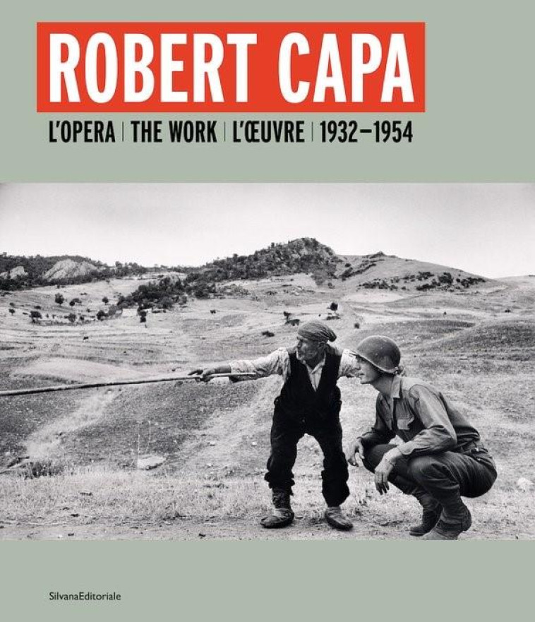 ROBERT CAPA - L-OPERA, 1932-1954 - BAURET GABRIEL - NC