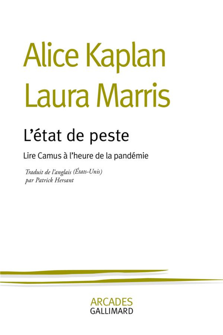 L-ETAT DE PESTE - LIRE CAMUS A L-HEURE DE LA PANDEMIE - KAPLAN/MARRIS - GALLIMARD