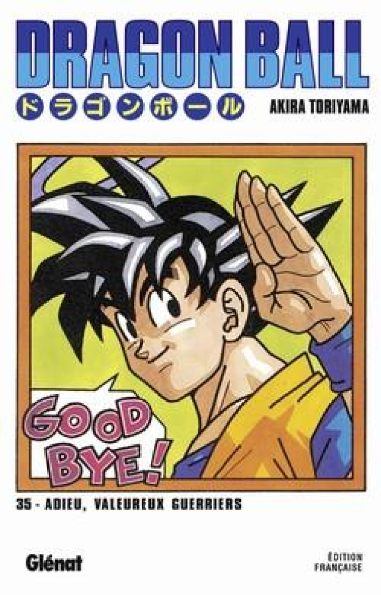 DRAGON BALL - EDITION ORIGINALE - TOME 35 - ADIEU, VALEUREUX GUERRIERS - TORIYAMA AKIRA - Glénat