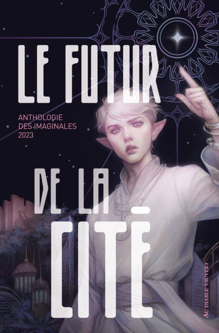 LE FUTUR DE LA CITE - ANTHOLOGIE IMAGINALES 2023 - COLLECTIF - DIABLE VAUVERT