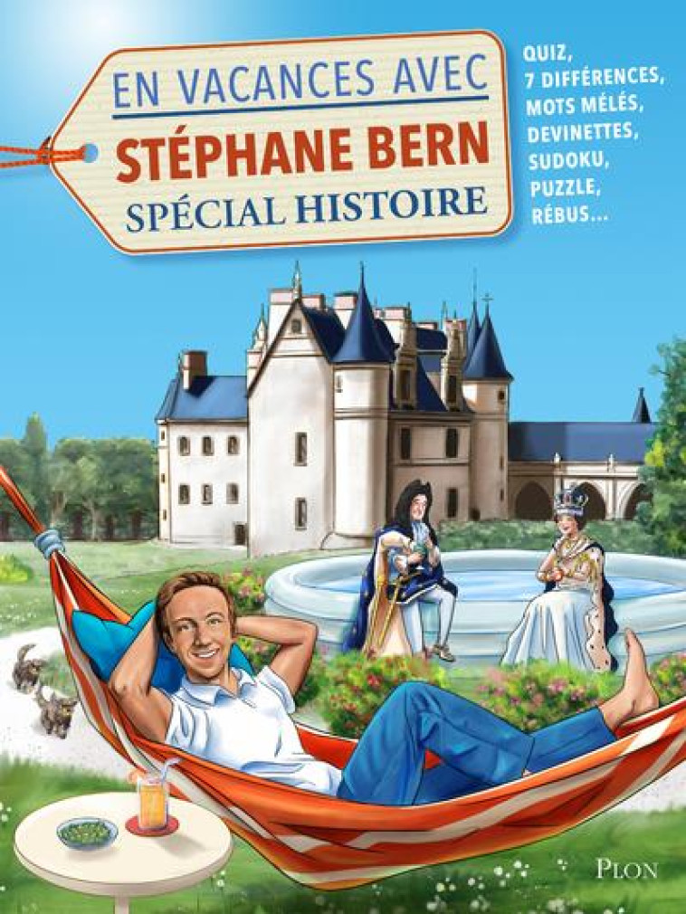 EN VACANCES AVEC STEPHANE BERN - SPECIAL HISTOIRE - BERN STEPHANE - PLON