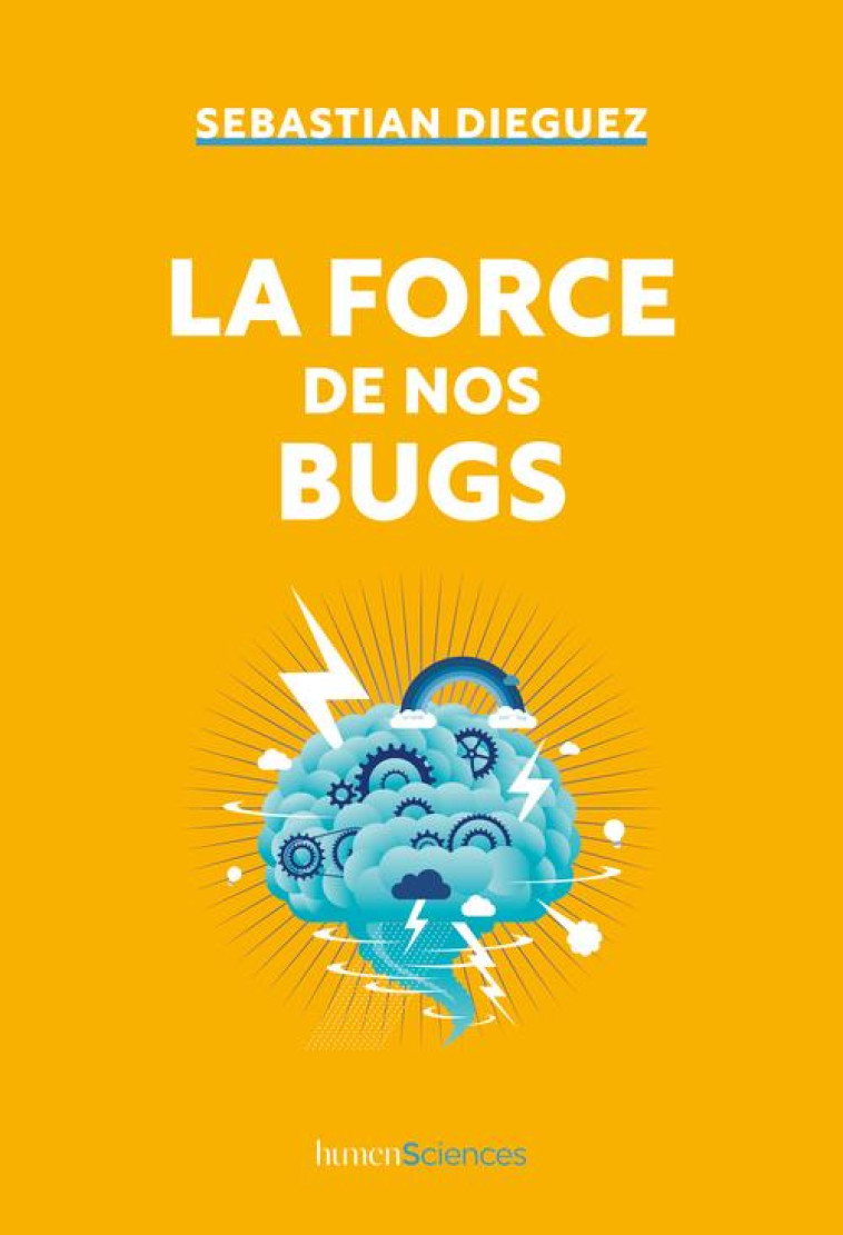 LA FORCE DE NOS BUGS - DIEGUEZ SEBASTIAN - HUMENSCIENCES