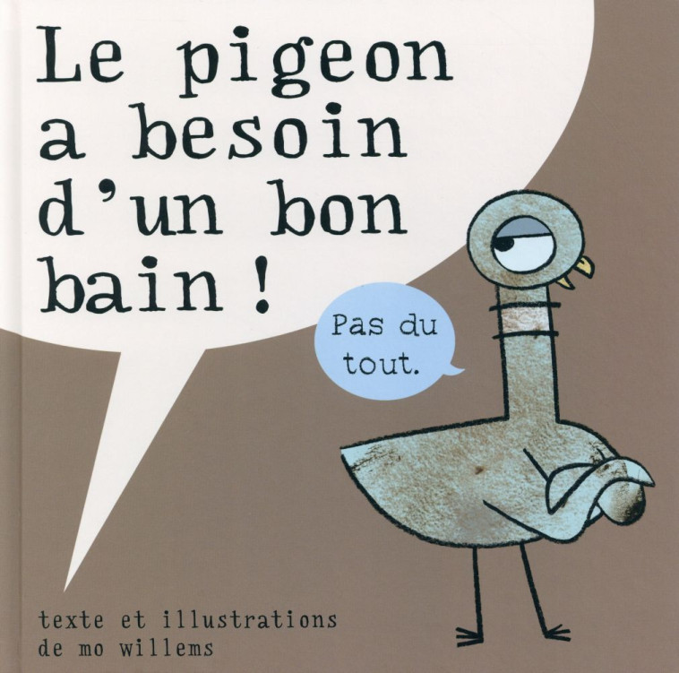 PIGEON A BESOIN D-UN BON BAIN (LE) - WILLEMS MO - Kaléidoscope