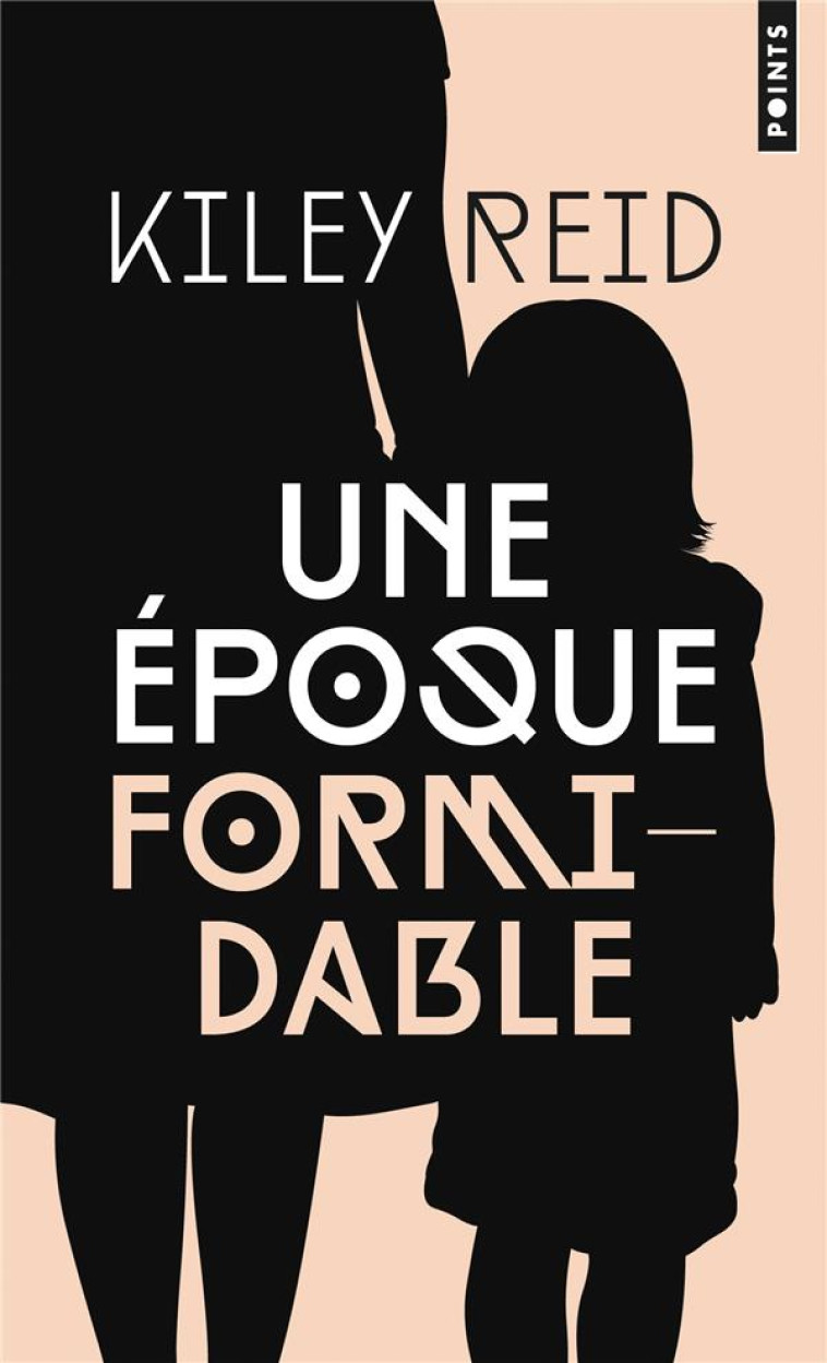 UNE EPOQUE FORMIDABLE - REID KILEY - POINTS