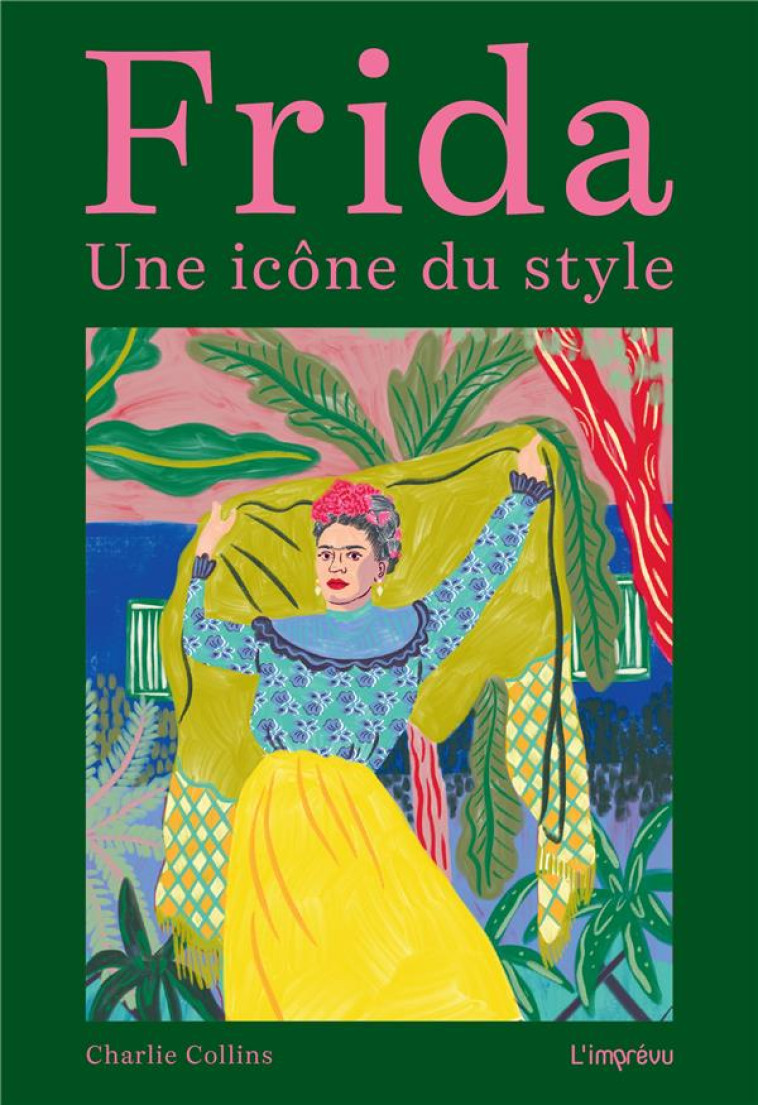 FRIDA, UNE ICONE DU STYLE - COLLINS/PERKINS - L IMPREVU