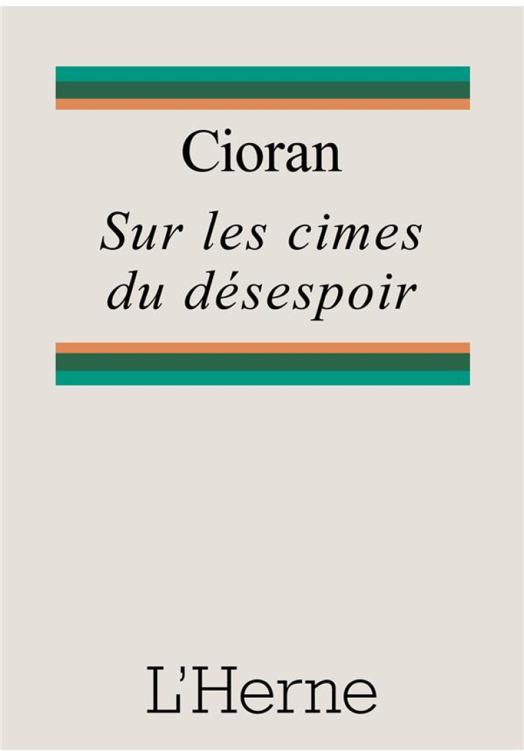 SUR LES CIMES DU DESESPOIR - CIORAN EMIL - L'HERNE