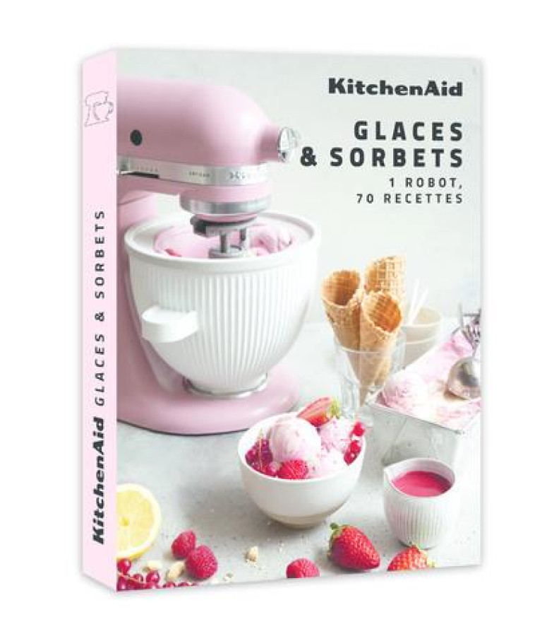 KITCHENAID GLACES ET SORBETS - KITCHENAID - WEBEDIA BOOKS