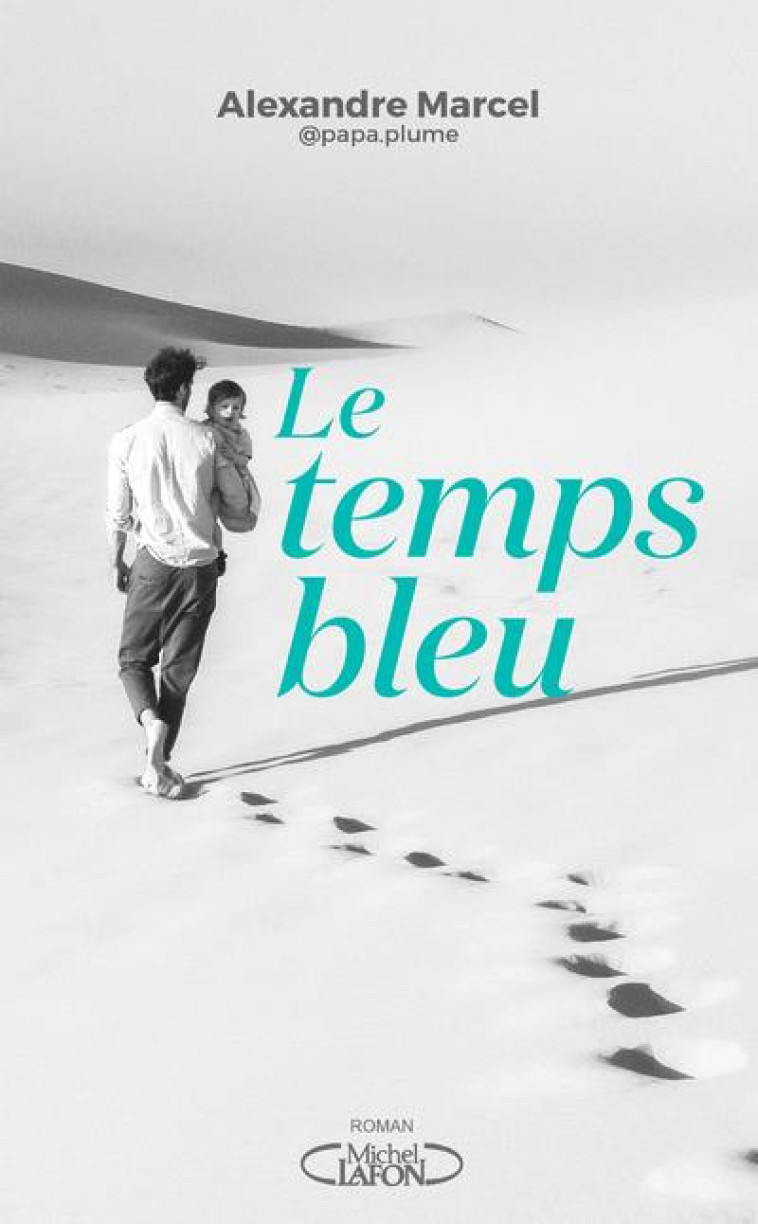 LE TEMPS BLEU - MARCEL ALEXANDRE - MICHEL LAFON