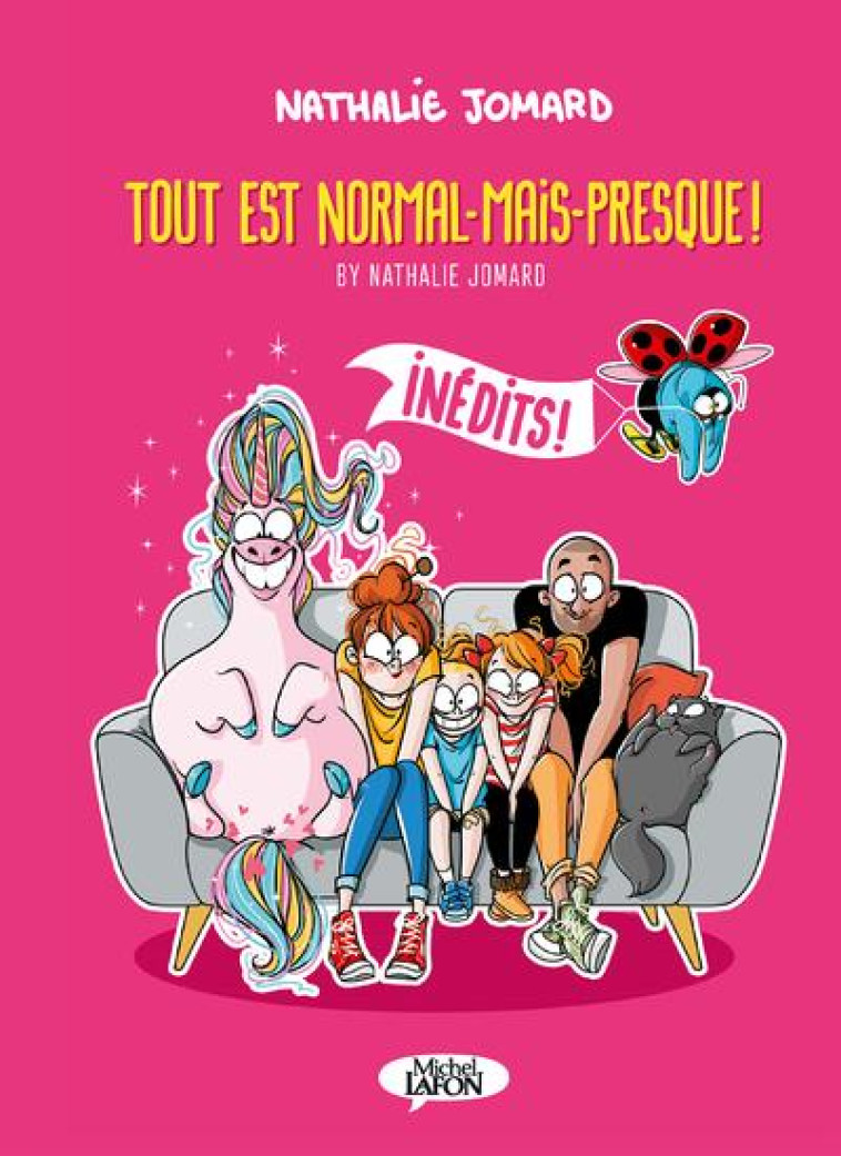 TOUT EST NORMAL-MAIS-PRESQUE ! - BY NATHALIE JOMARD - JOMARD NATHALIE - MICHEL LAFON