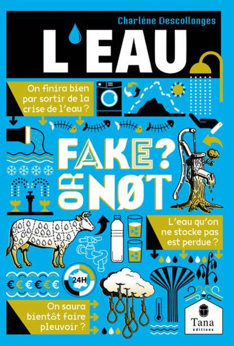 FAKE OR NOT - L-EAU - DESCOLLONGES C. - TANA