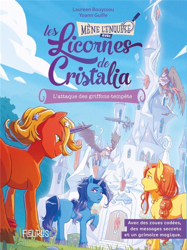 LES LICORNES DE CRISTALIA - TOME 1 - L-ATTAQUE DES GRIFFONS TEMPETES, TOME 1 - BOUYSSOU/GUILLE - FLEURUS