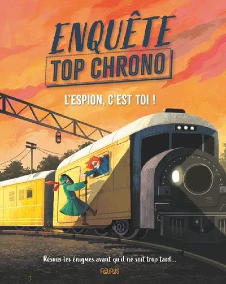 L-ESPION, C-EST TOI ! - WOOLF/JAMES - FLEURUS