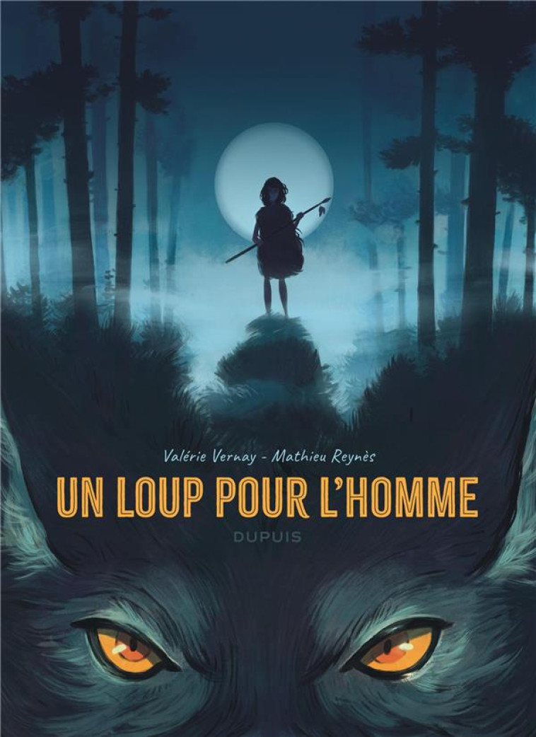 UN LOUP POUR L-HOMME - REYNES/VERNAY - DUPUIS