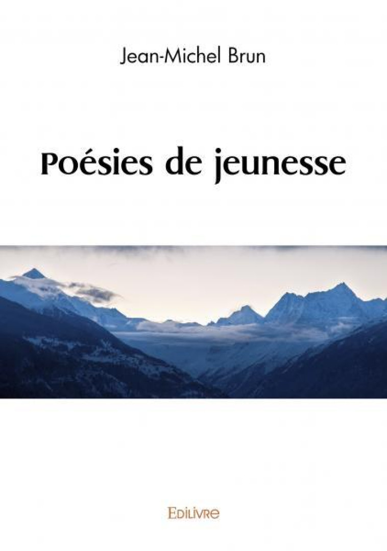 POESIES DE JEUNESSE - Jean-Michel Brun - EDILIVRE