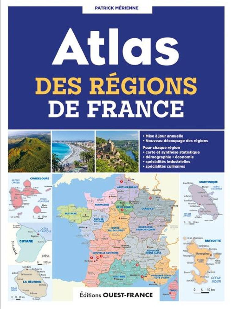 ATLAS DES REGIONS DE FRANCE - MERIENNE PATRICK - OUEST FRANCE