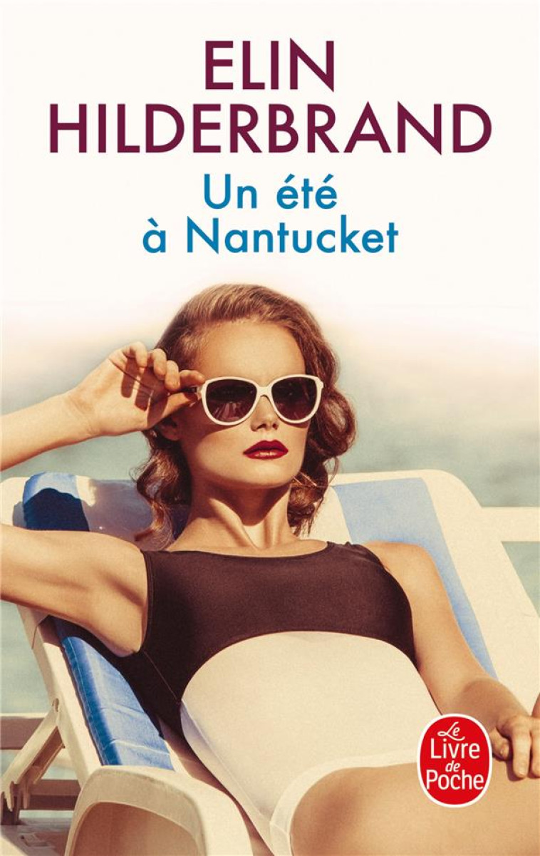 UN ETE A NANTUCKET - HILDERBRAND ELIN - LGF/Livre de Poche