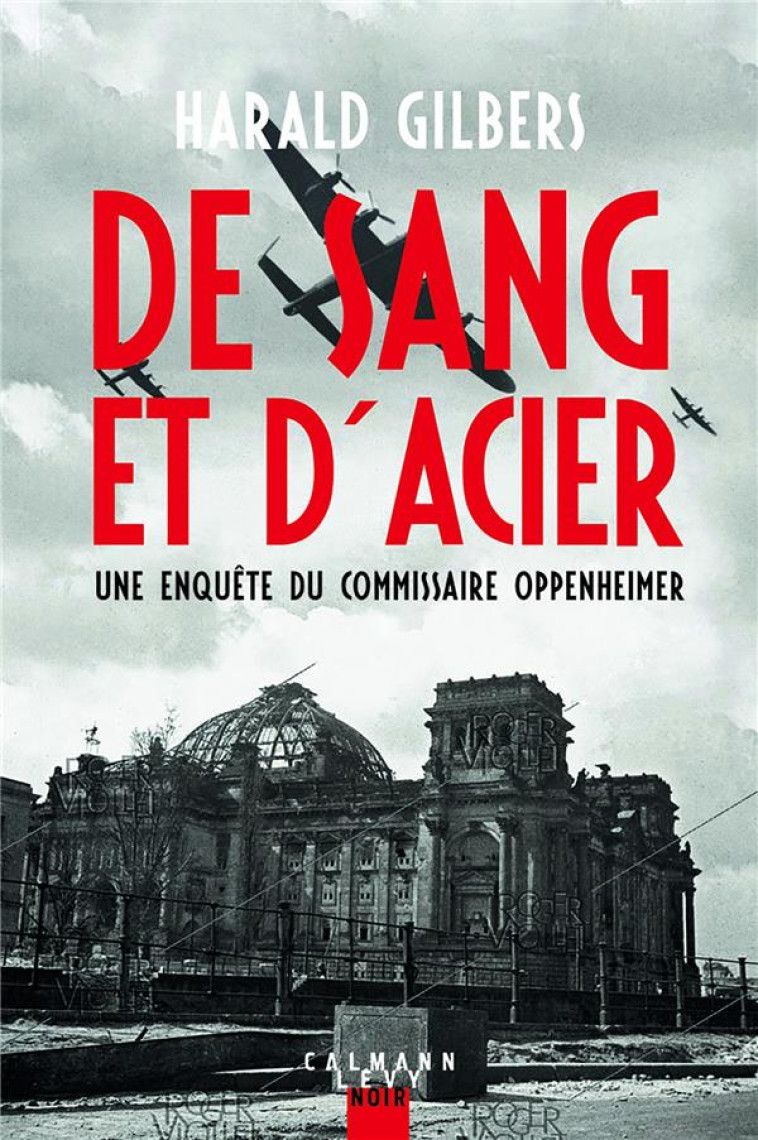 DE SANG ET D-ACIER - GILBERS HARALD - CALMANN-LEVY