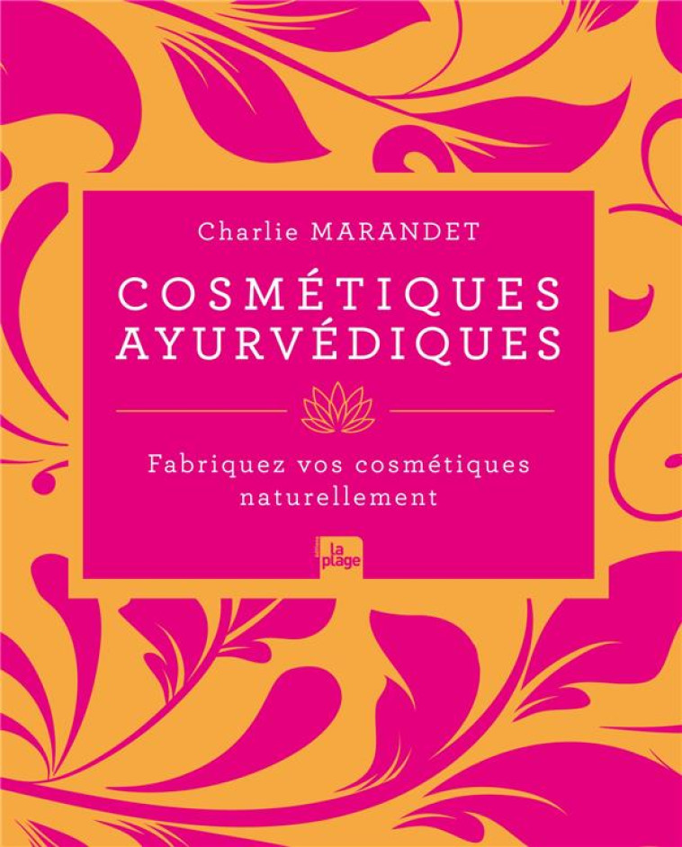 COSMETIQUES AYURVEDIQUES - MARANDET CHARLIE - PLAGE