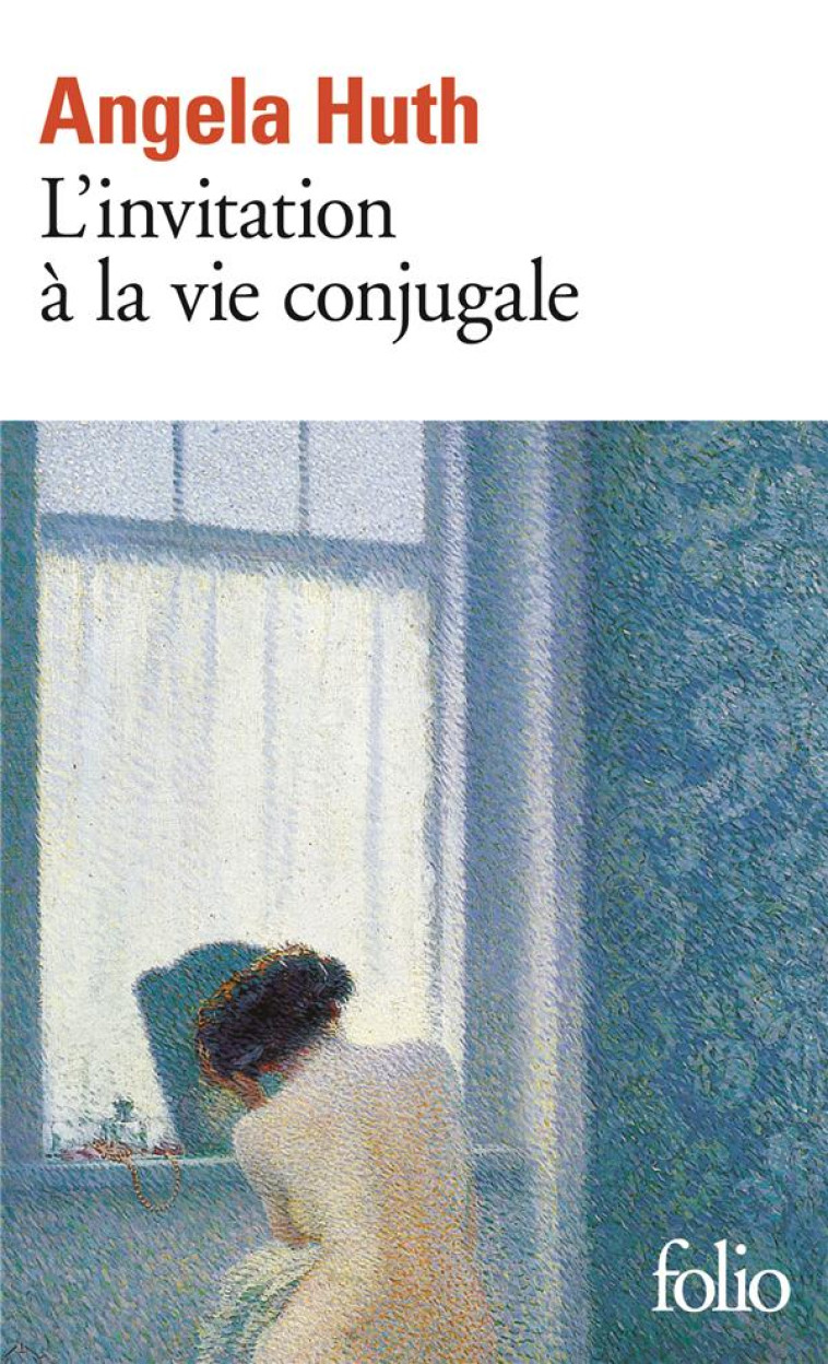 L-INVITATION A LA VIE CONJUGALE - HUTH ANGELA - GALLIMARD