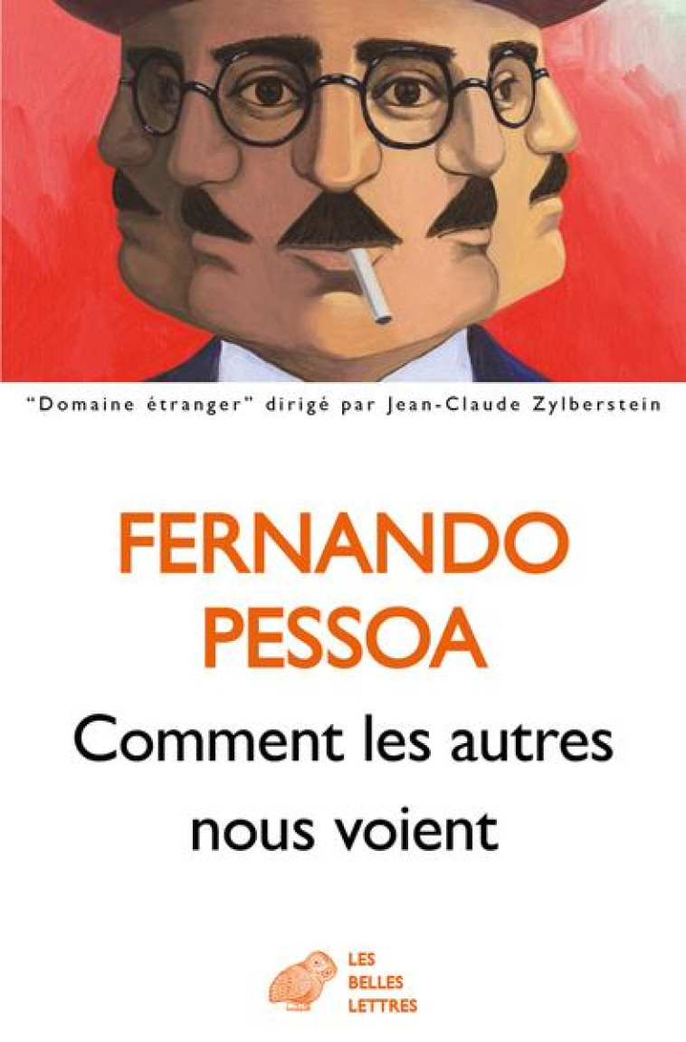 COMMENT LES AUTRES NOUS VOIENT - PROSES PUBLIEES DU VIVANT DE L AUTEUR II 1923-1935 - PESSOA FERNANDO - BELLES LETTRES