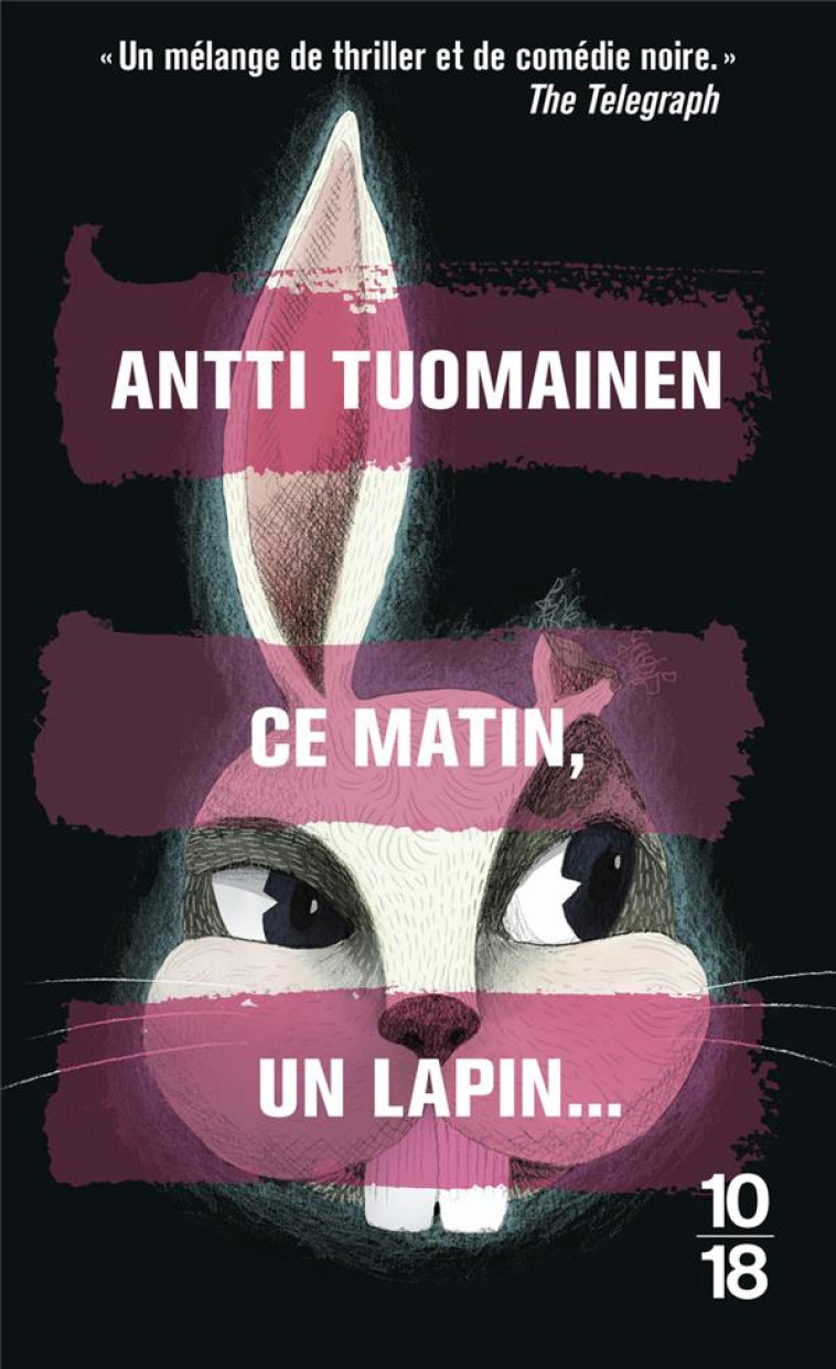 CE MATIN, UN LAPIN - TUOMAINEN ANTTI - 10 X 18