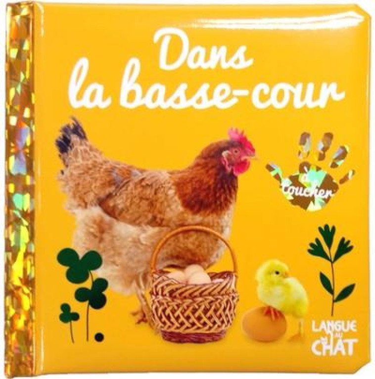 BEBE TOUCHE-A-TOUT - DANS LA BASSE-COUR - TOME 57 - COLLECTIF - LANGUE AU CHAT