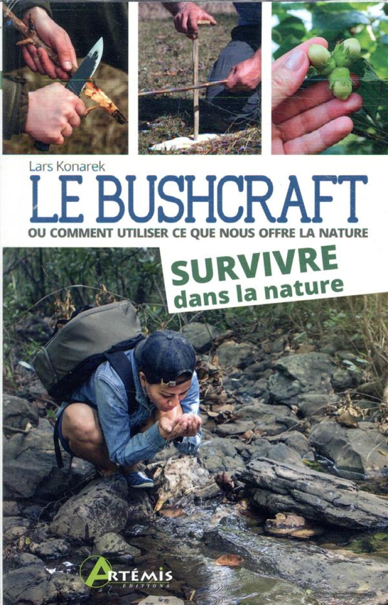 BUSHCRAFT TOME 2 - SURVIVRE DANS LA NATURE - KONAREK LARS - ARTEMIS