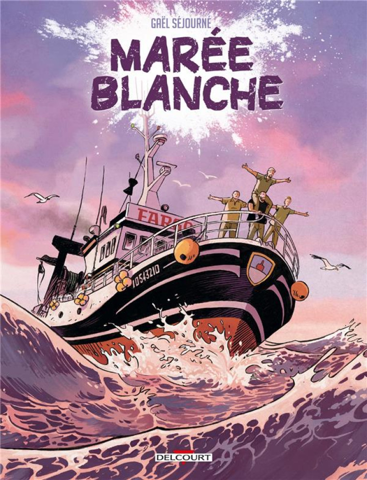 MAREE BLANCHE - ONE SHOT - MAREE BLANCHE - SEJOURNE GAEL - DELCOURT