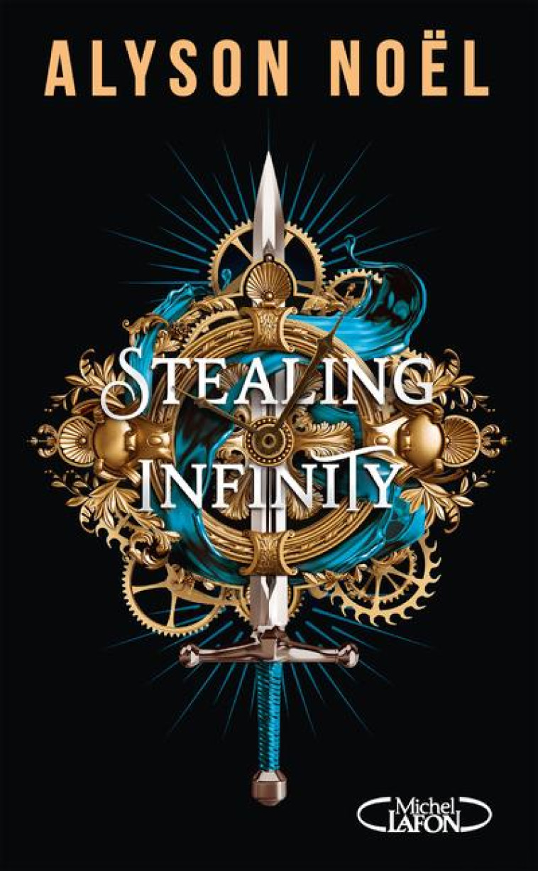 STEALING INFINITY - NOEL ALYSON - MICHEL LAFON