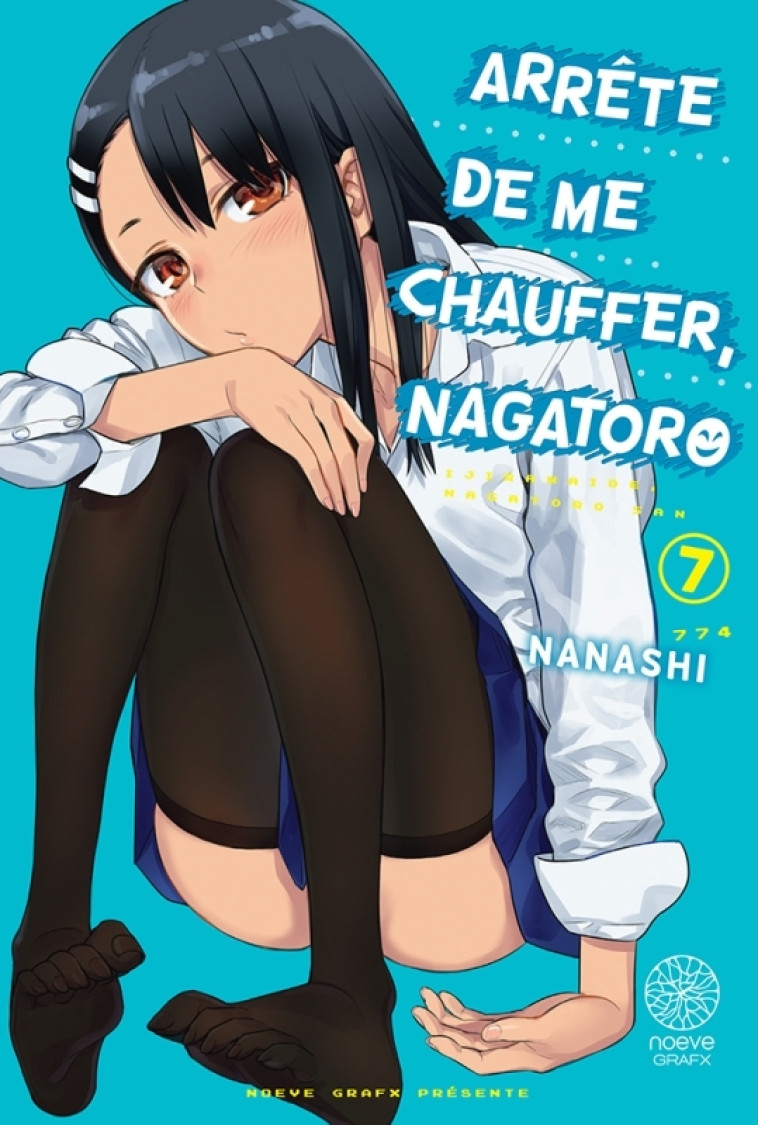 Arrête de me chauffer, Nagatoro T07 - NANASHI NANASHI - NOEVE GRAFX