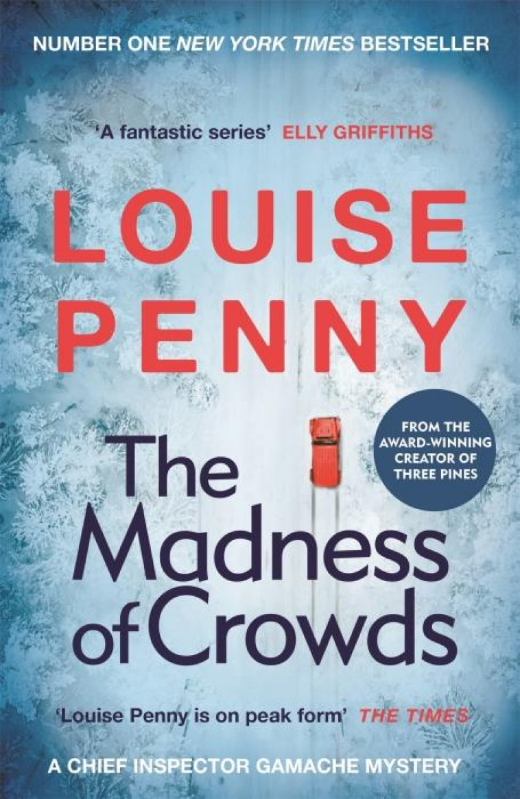 THE MADDNESS OF CROWDS (CHIEF INSPECTOR GAMACHE NOVEL BOOK 17) - PENNY, LOUISE - NC