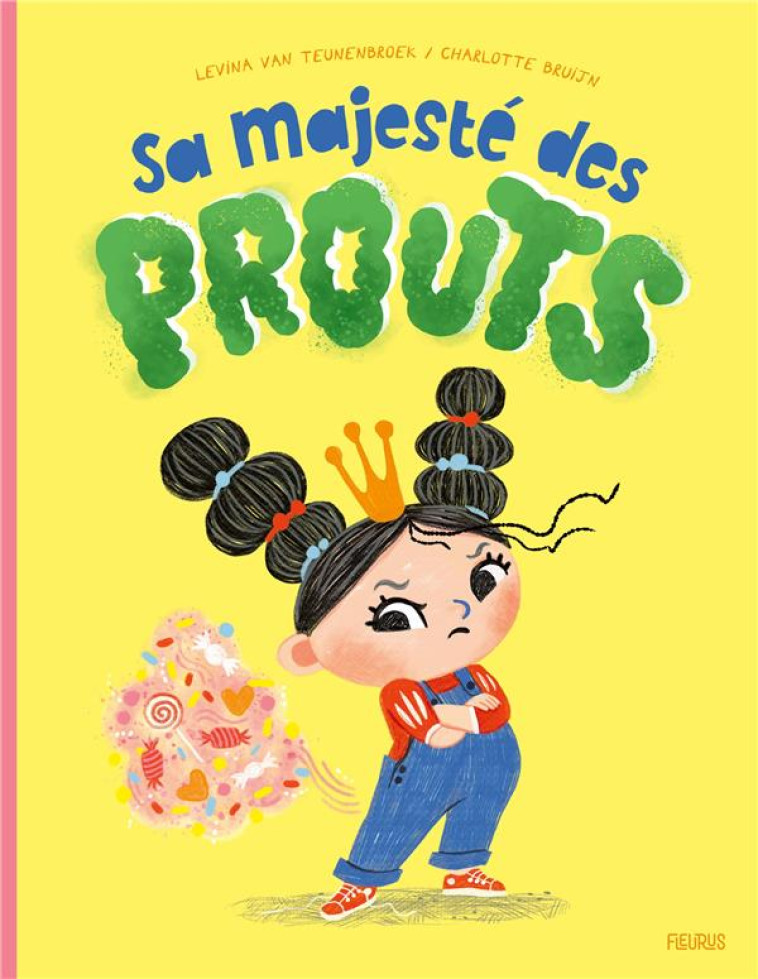 SA MAJESTE DES PROUTS - LEVINA VAN TEUNENBRO - FLEURUS