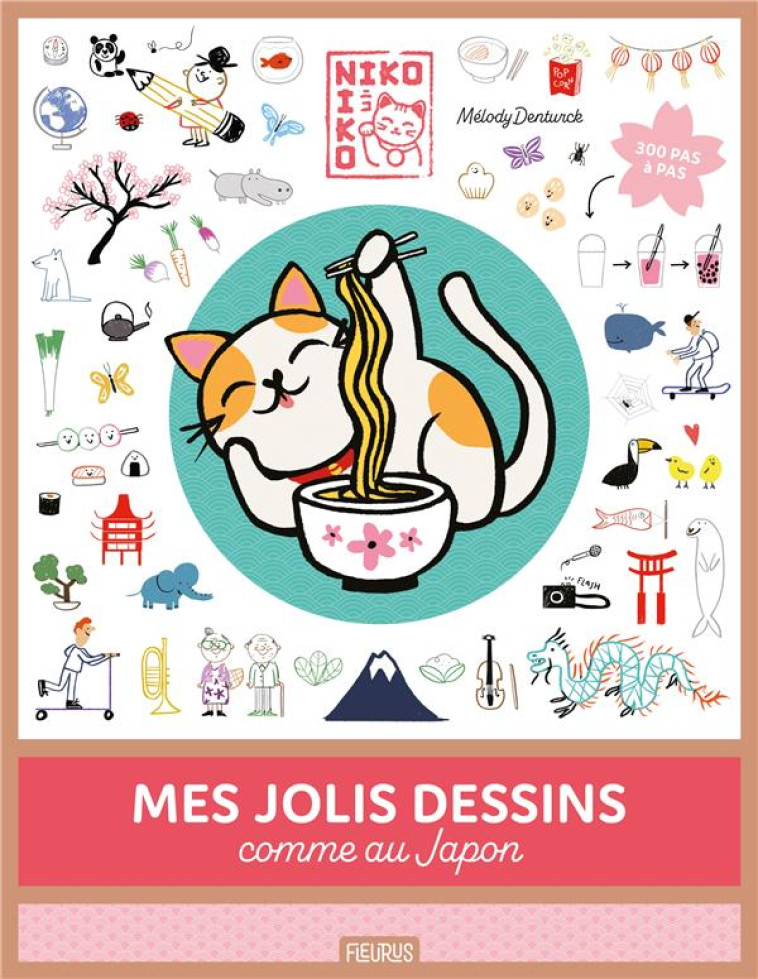 MES JOLIS DESSINS COMME AU JAPON - DENTURCK MELODY - FLEURUS