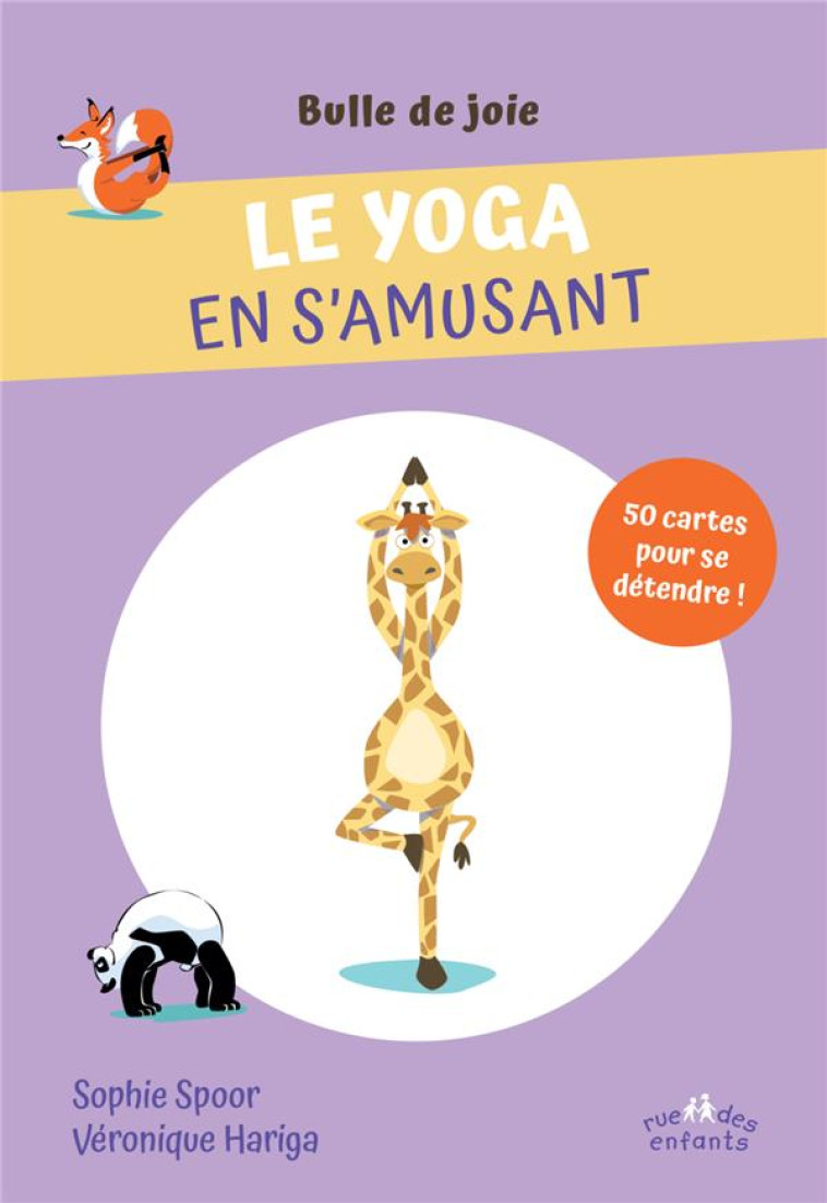 COFFRET BULLE DE JOIE - LE YOGA EN S AMUSANT, DES 6 ANS - 50 CARTES POUR SE DETENDRE ! - HARIGA/SPOOR - CTP RUE ENFANTS